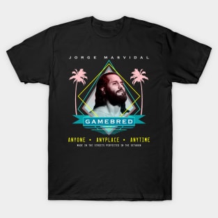 Jorge Masvidal Anyone Anyplace Anytime T-Shirt